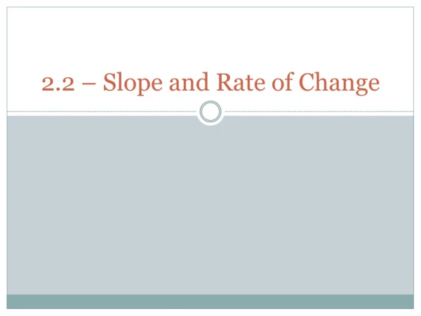 2.2 – Slope and Rate of Change
