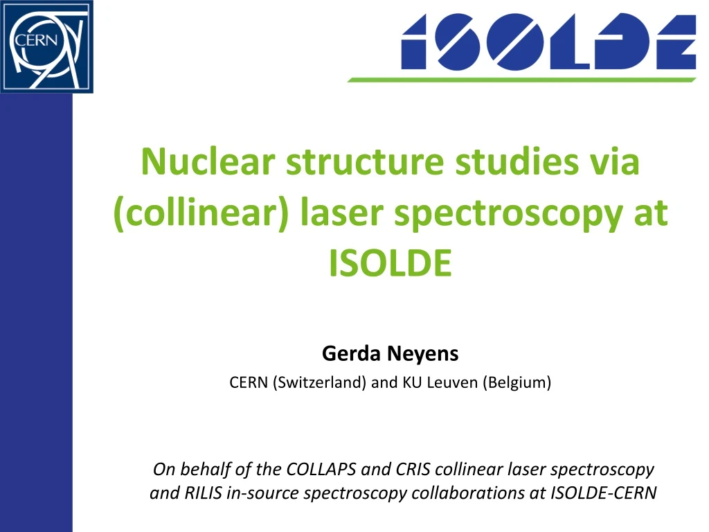 nuclear structure studies via collinear laser spectroscopy at isolde