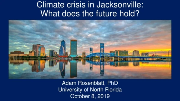 Climate crisis in Jacksonville: What does the future hold?