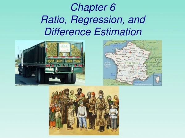 Chapter 6 Ratio, Regression, and D ifference Estimation