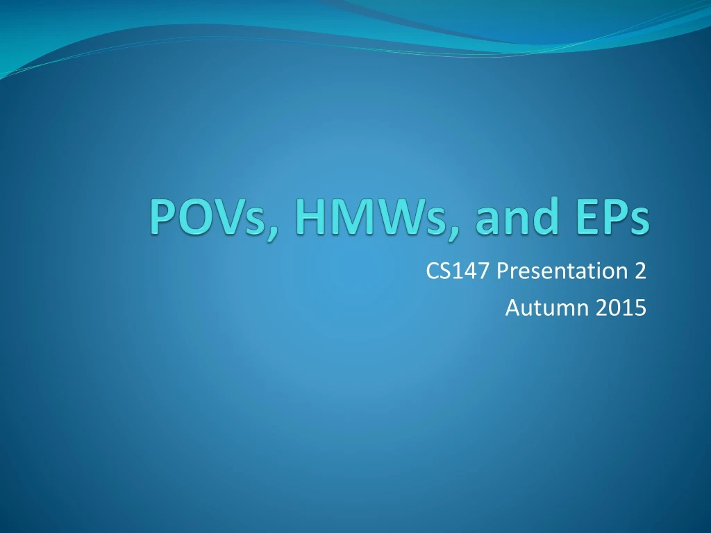 povs hmws and eps