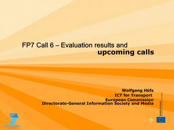 FP7 Call 6 Evaluation results and upcoming calls
