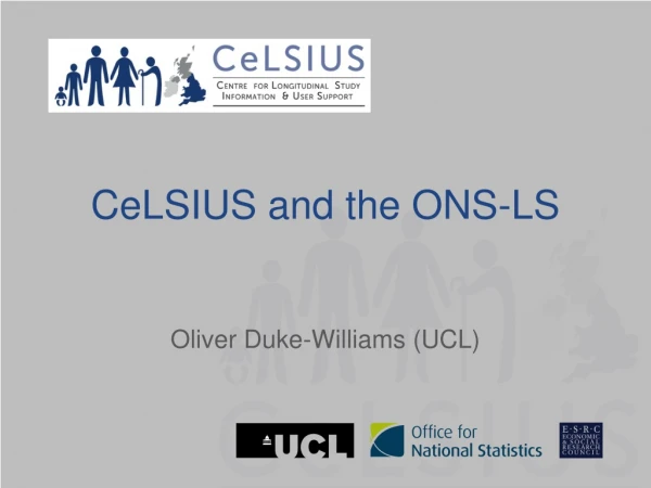 CeLSIUS and the ONS-LS