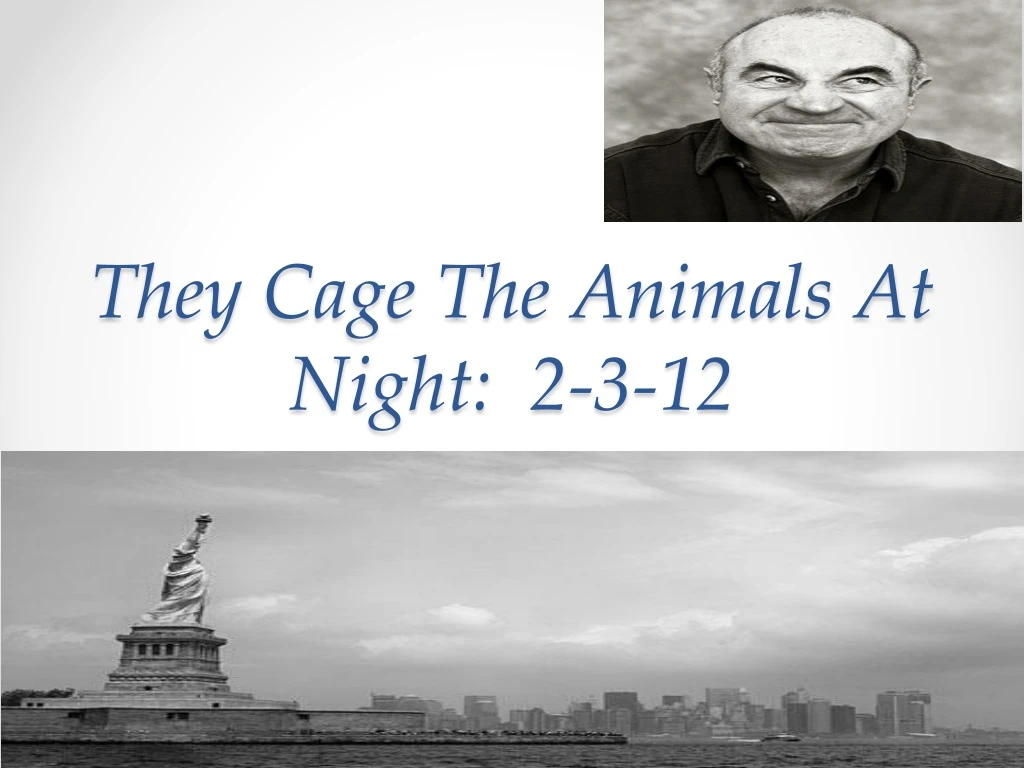 they cage the animals at night 2 3 12