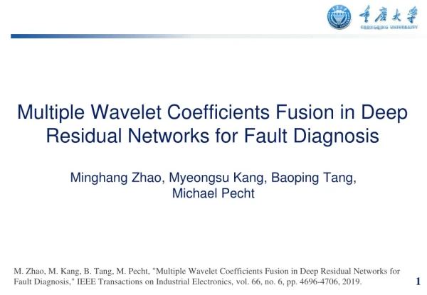 Multiple Wavelet Coefficients Fusion in Deep Residual Networks for Fault Diagnosis