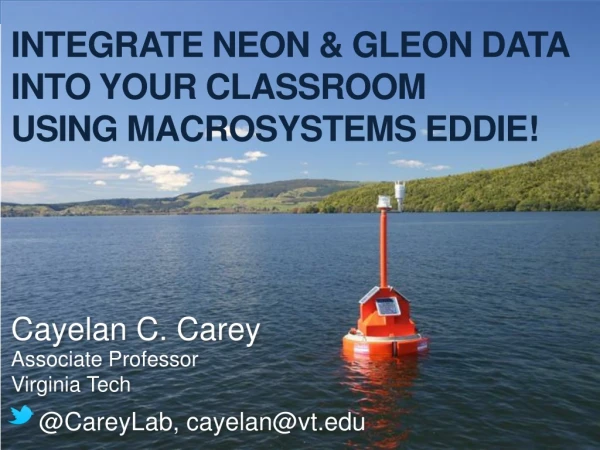 Integrate NEON &amp; GLEON Data into your Classroom using Macrosystems EDDIE!