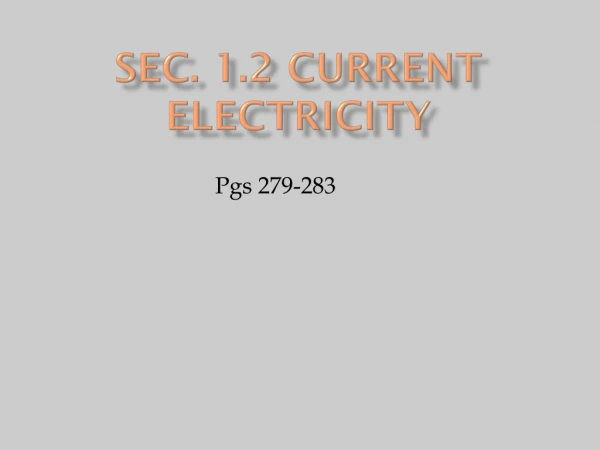 Sec. 1.2 Current Electricity