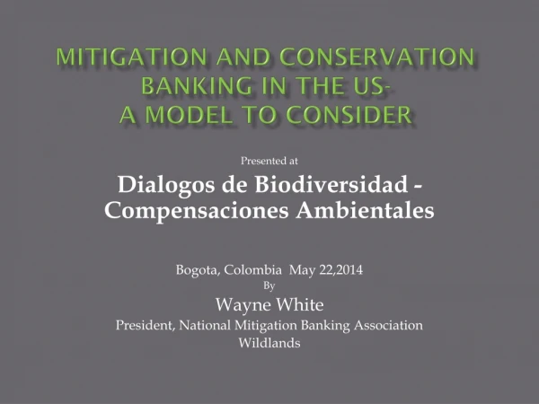 Mitigation and Conservation Banking in the US- A Model to Consider