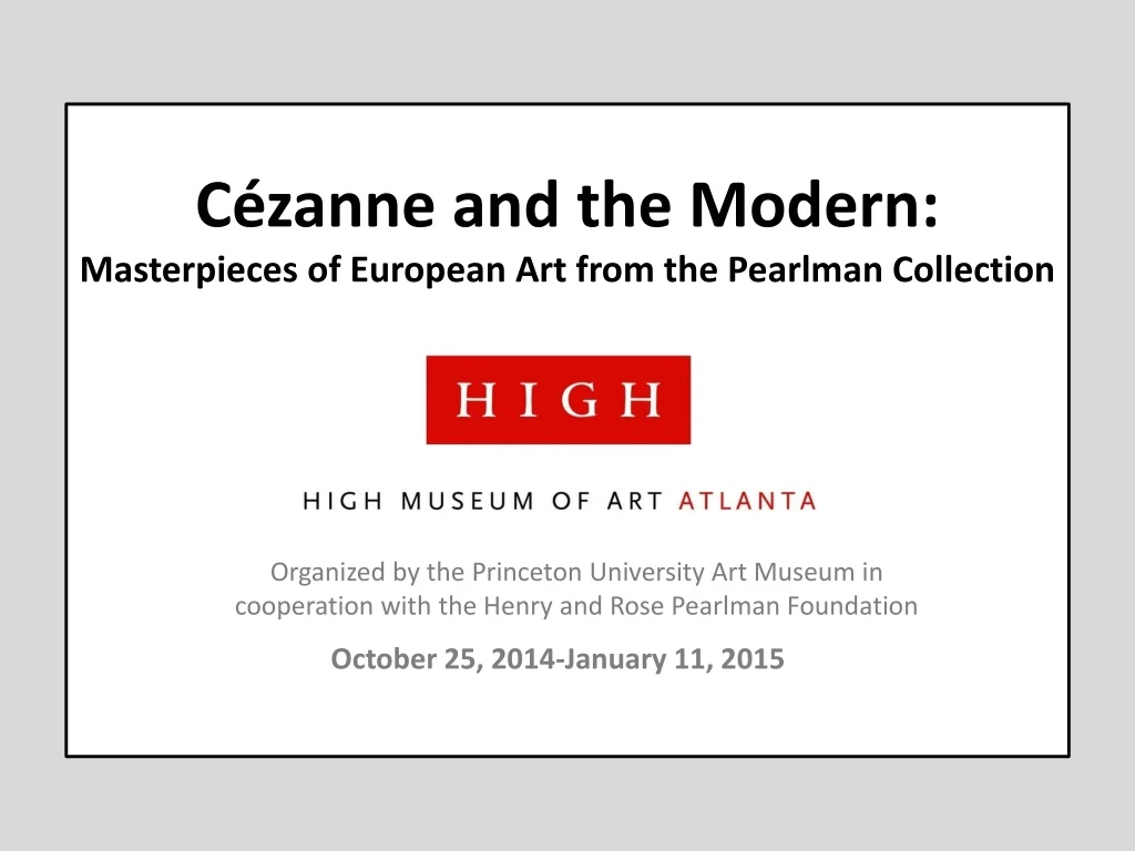 c zanne and the modern masterpieces of european art from the pearlman collection