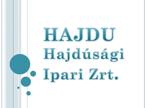 HAJDU Hajdúsági Ipari Zrt .