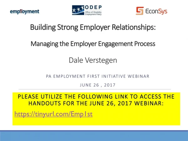 Building Strong Employer Relationships: Managing the Employer Engagement Process Dale Verstegen