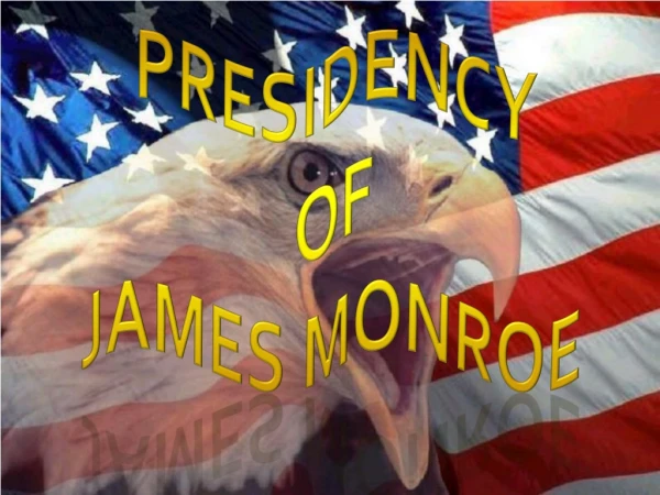 Presidency Of James Monroe