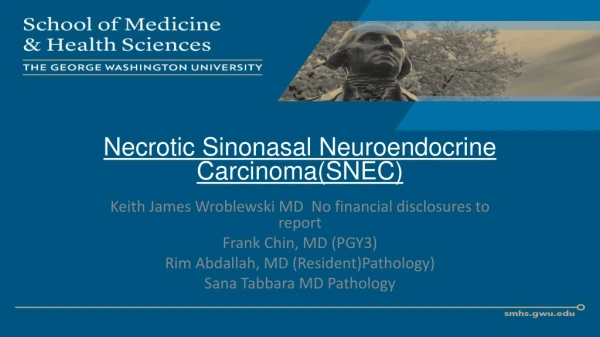 Necrotic Sinonasal Neuroendocrine Carcinoma(SNEC)