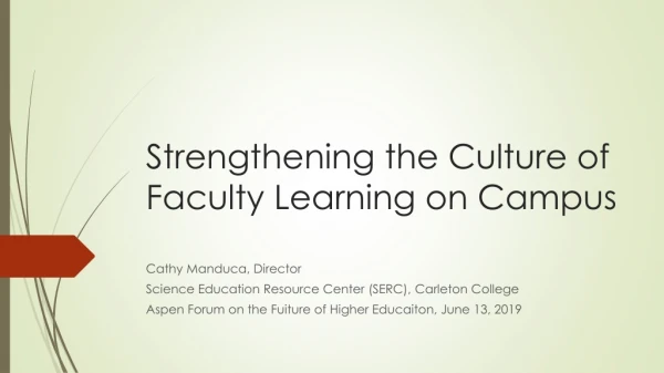 Strengthening the Culture of Faculty Learning on Campus