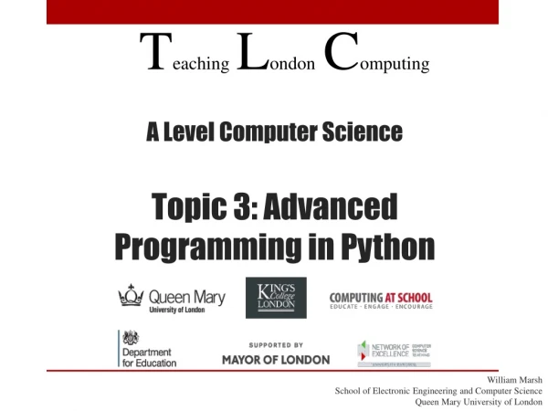 A Level Computer Science Topic 3: Advanced Programming in Python