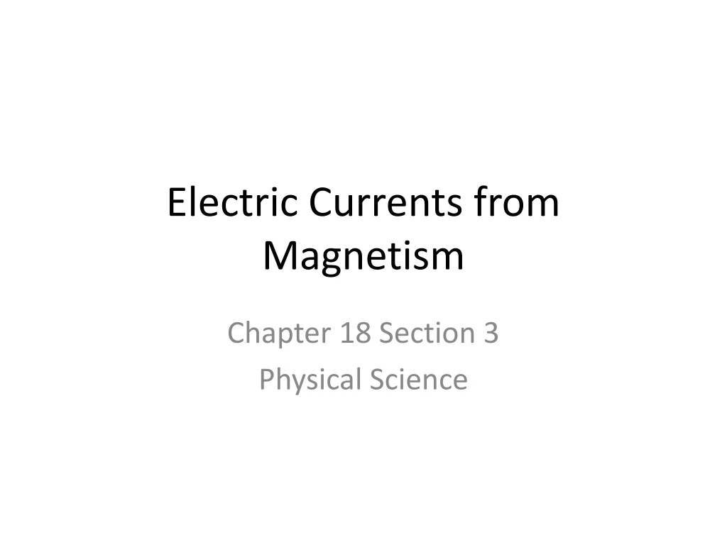 electric currents from magnetism