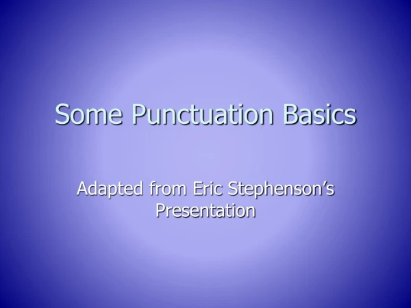 Some Punctuation Basics