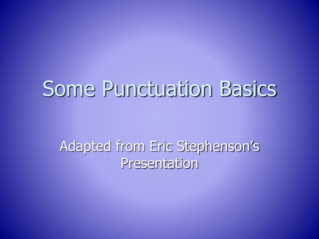some punctuation basics