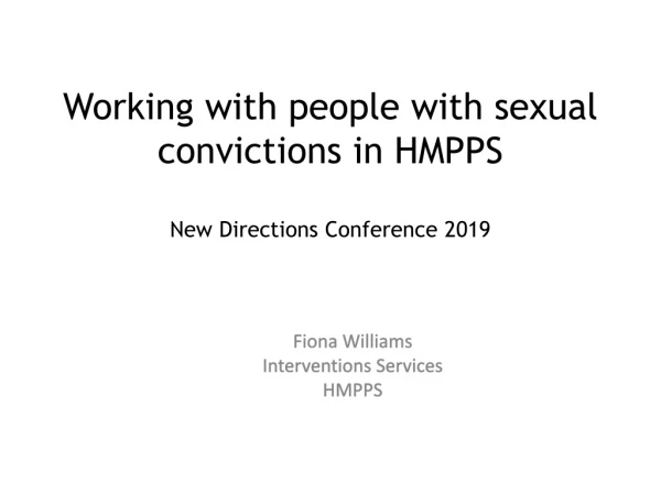 Working with people with sexual convictions in HMPPS New Directions Conference 2019
