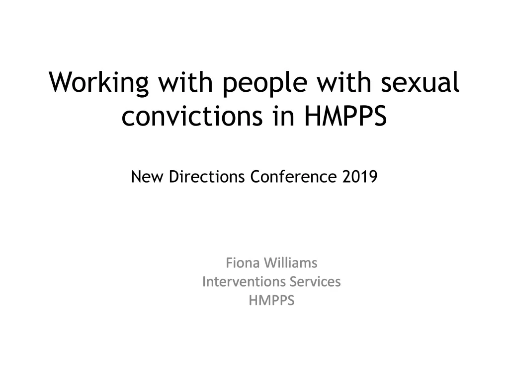 working with people with sexual convictions in hmpps new directions conference 2019
