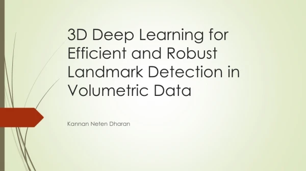 3D Deep Learning for Efficient and Robust Landmark Detection in Volumetric Data