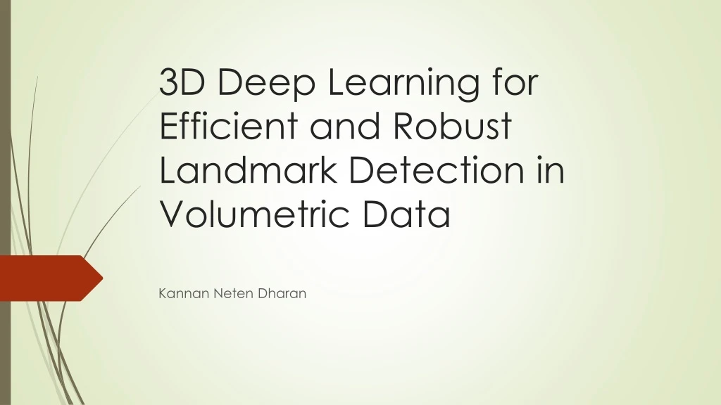 3d deep learning for efficient and robust landmark detection in volumetric data