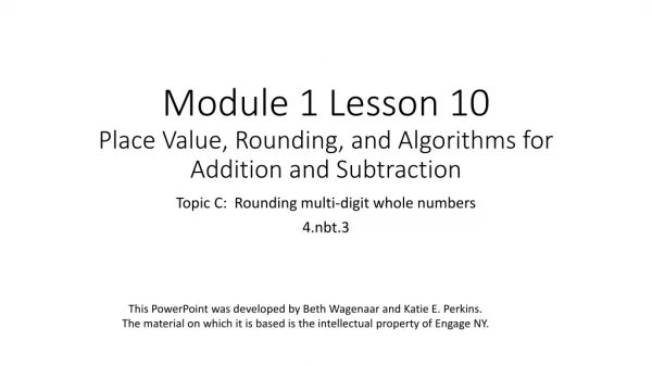 Module 1 Lesson 10 Place Value, Rounding, and Algorithms for Addition and Subtraction