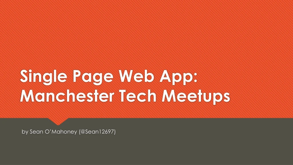 single page web app manchester tech meetups