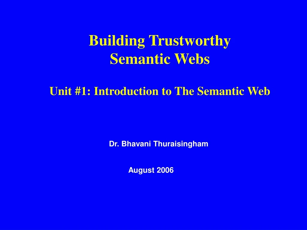 building trustworthy semantic webs unit