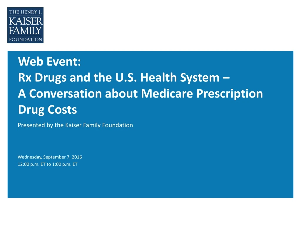 web event rx drugs and the u s health system a conversation about medicare prescription drug costs