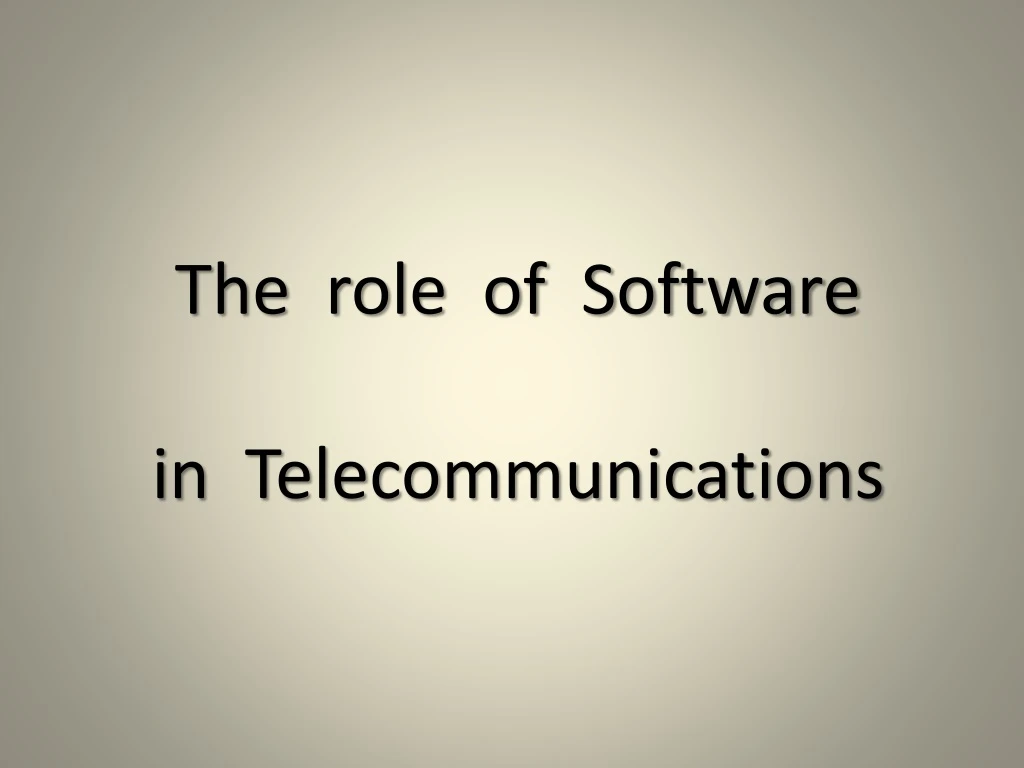 the role of software in telecommunications