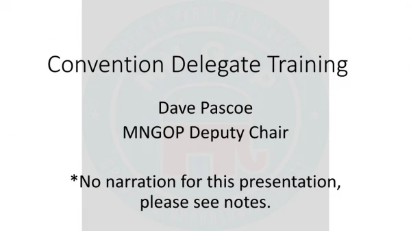 Convention Delegate Training