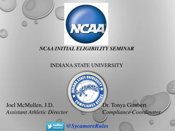 NCAA INITIAL ELIGIBILITY SEMINAR Indiana State University