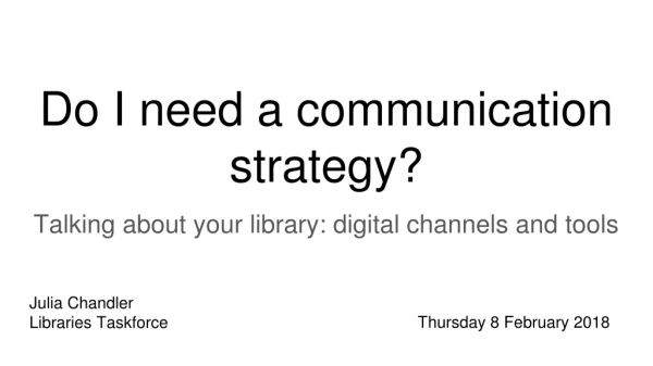 Do I need a communication strategy?