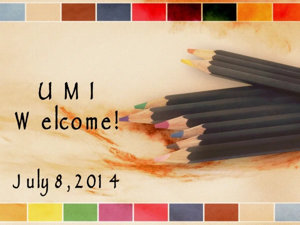 UMI Welcome!