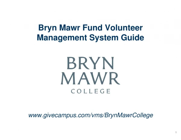 Bryn Mawr Fund Volunteer Management System Guide