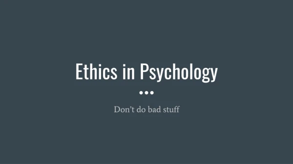 Ethics in Psychology