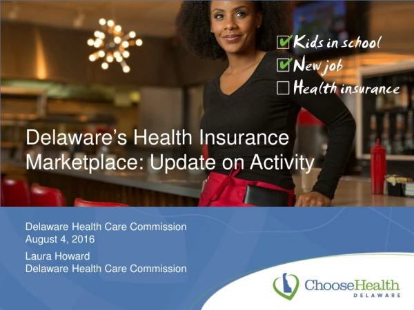 Delaware ’ s Health Insurance Marketplace: Update on Activity