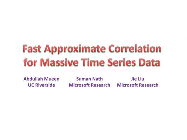 Fast Approximate Correlation for Massive Time Series Data