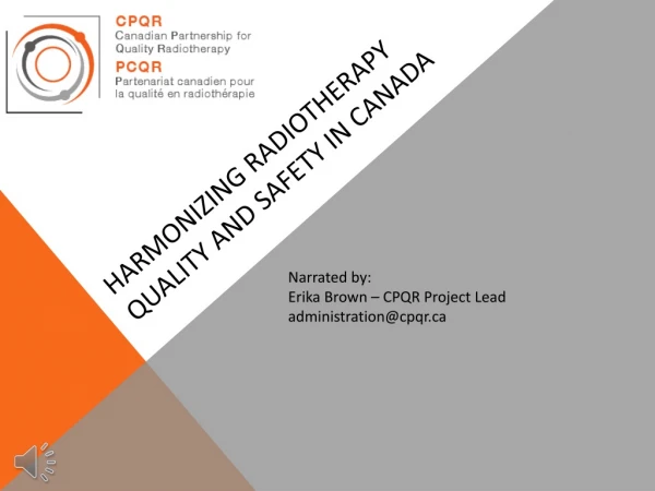 Harmonizing radiotherapy Quality and safety in Canada