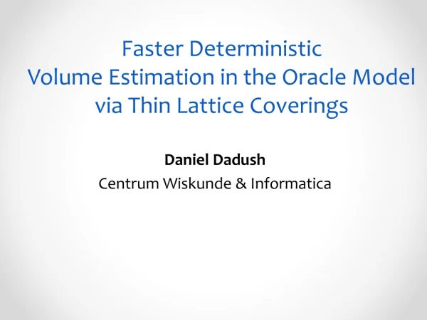 Faster Deterministic Volume Estimation in the Oracle Model via Thin Lattice Coverings