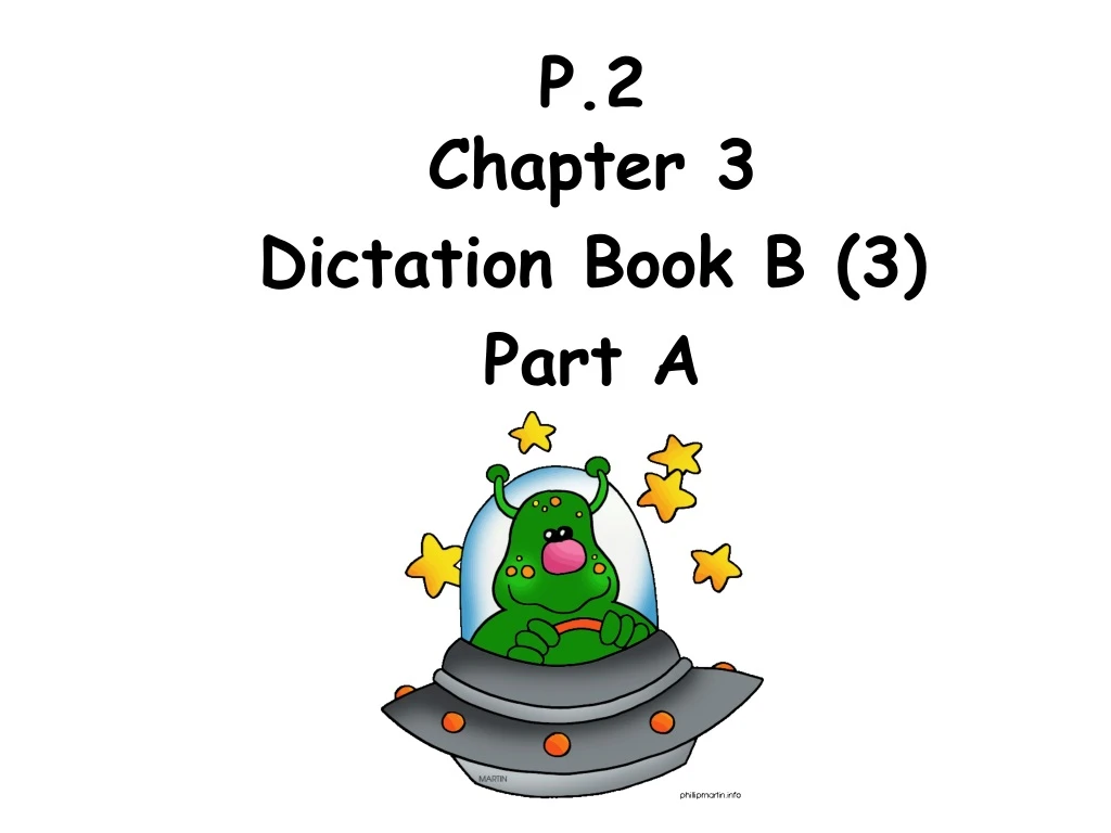 p 2 chapter 3 dictation book b 3 part a