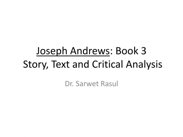 Joseph Andrews : Book 3 Story, Text and Critical Analysis