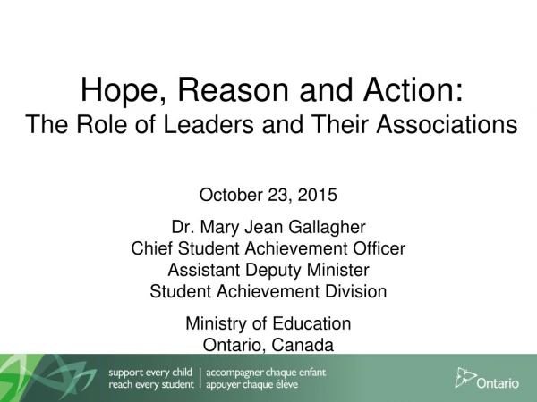 Hope, Reason and Action: The Role of Leaders and T heir Associations