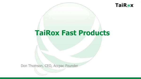 TaiRox Fast Products