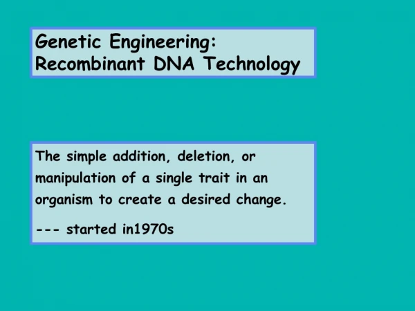 Genetic Engineering: Recombinant DNA Technology