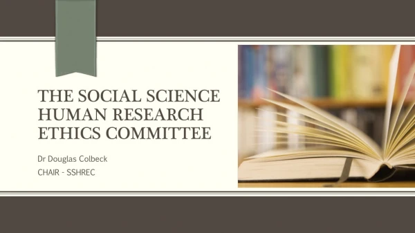 The Social Science Human Research Ethics Committee