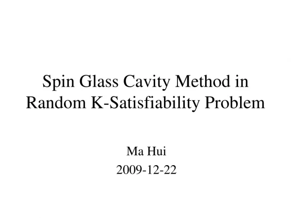 Spin Glass Cavity Method in Random K-Satisfiability Problem