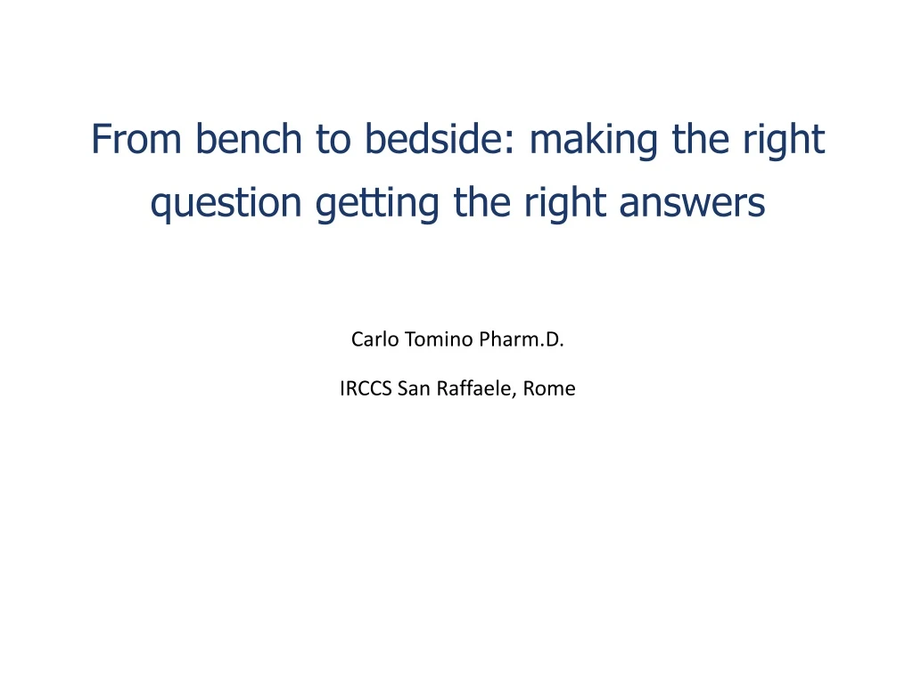 from bench to bedside making the right question