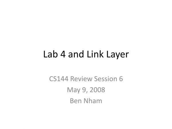 Lab 4 and Link Layer
